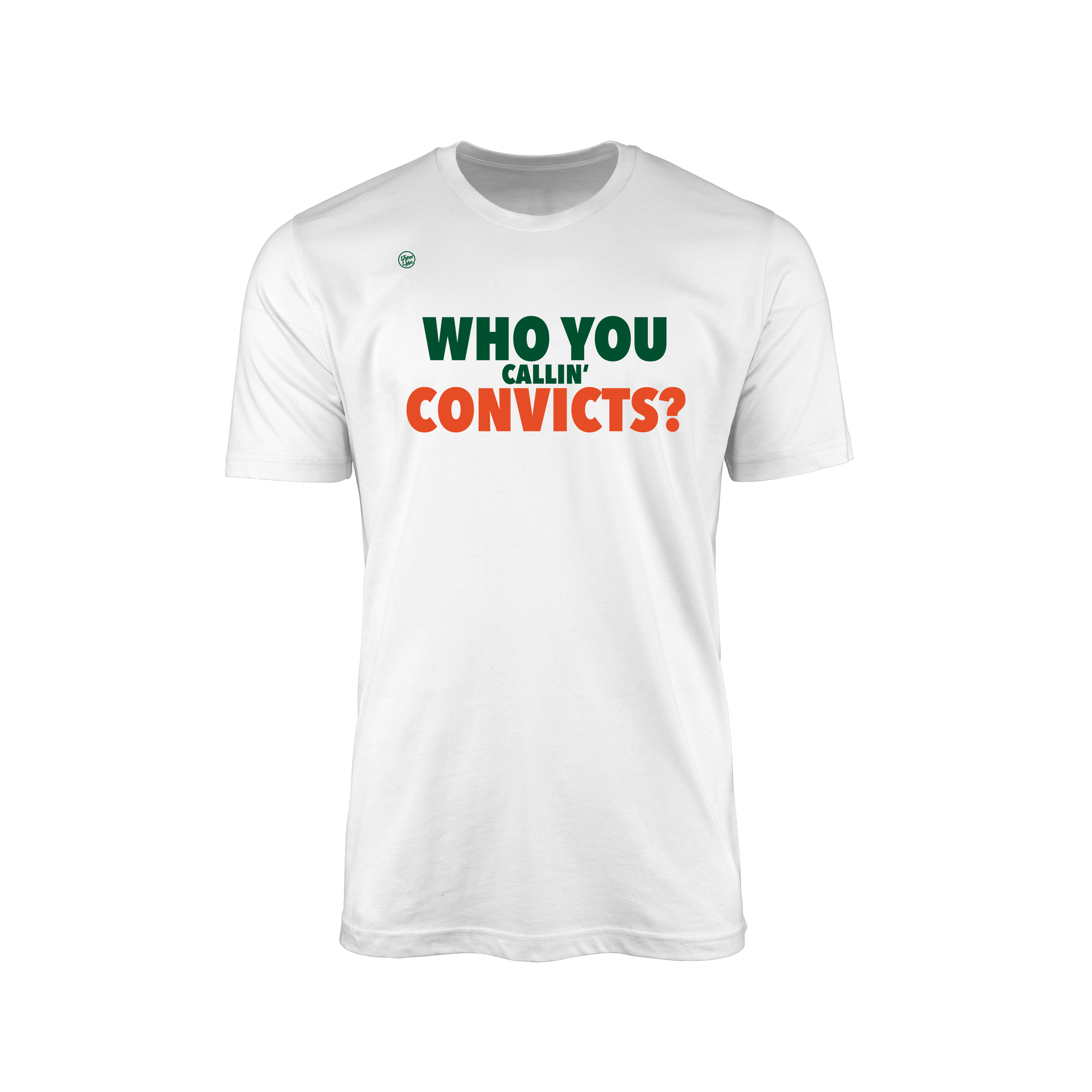 Who You Callin' Convict Tee