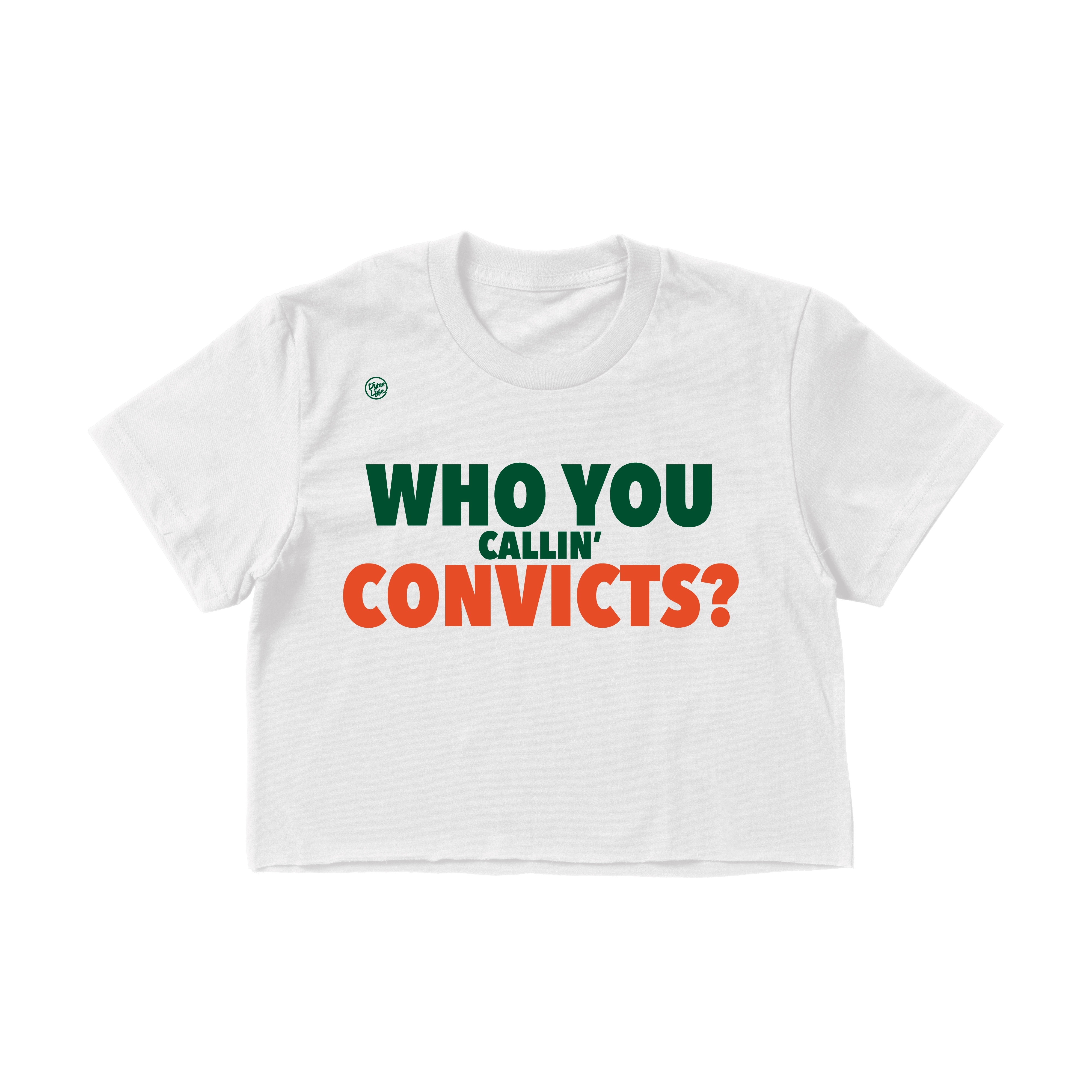 Who You Callin' Convict Crop